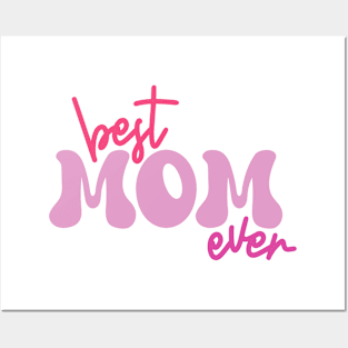 Best mom ever Posters and Art